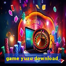 game yuzu download